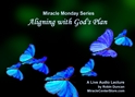Aligning with Gods Plan In miracles, Miracle Monday, Audio, Lecture, Audio Lecture, Robin Duncan, Miracle Center Ca, ready, ACIM, wealth of, What is Acim,
