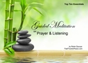 GM - Prayer & Listening guided meditation prosperity, Guided Meditation Prayer & Listening ,Guided Meditation prayer, Guided Meditation listening, Guided Meditation, Meditation for Beginners, Meditation, how to calm my mind, what is guided meditation, meditations based on a course in miracles, help me find peace, where is god, Robin Duncan meditations, need help in calming my mind, help with worry, meditations and a course in miracles, ACIM Meditations, Help me to meditate, Guided Meditation for sleep, Meditation for anxiety, Meditation for Stress, Guided visualization Meditation, Guided visualization